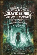 31 Slavic Beings of Myth & Magic af Alex Kujawa