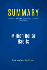 Summary: Million Dollar Habits af Businessnews Publishing
