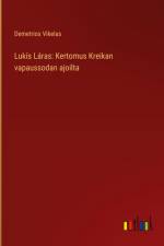 Lukís Láras: Kertomus Kreikan vapaussodan ajoilta af Demetrios Vikelas