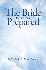 THE BRIDE IS BEING PREPARED af Carol Goodall