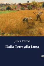 Dalla Terra alla Luna af Jules Verne