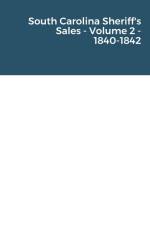 Munson, B: South Carolina Sheriff's Sales - Volume 2 - 1840- af Baron Munson