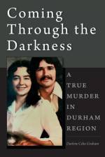 COMING THROUGH THE DARKNESS af Darlene Celia Graham