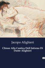 Chiose Alla Cantica Dell Inferno Di Dante Alighieri af Jacopo Alighieri