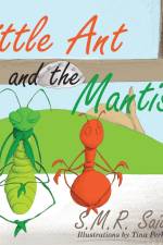 Little Ant and the Mantis af S. M. R. Saia