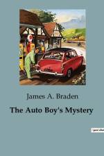 The Auto Boy's Mystery af James A. Braden