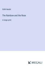 The Rainbow and the Rose
