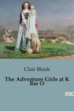 The Adventure Girls at K Bar O af Clair Blank