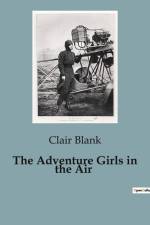 The Adventure Girls in the Air af Clair Blank