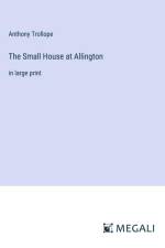 The Small House at Allington af Anthony Trollope