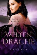 Weltendrache af Zoe S. Rosary