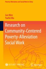 Research on Community-Centered Poverty-Alleviation Social Work af Jun Wen
