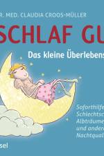 Schlaf gut - Das kleine Überlebensbuch af Claudia Croos-Müller