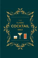 The Classic Cocktail Bible af Hamlyn