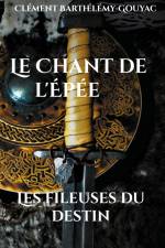 Le Chant de l'Épée af Clément Barthélémy-Gouyac