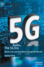 The 5G Era af Ligang Xiang