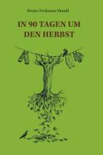 In 90 Tagen um den Herbst af Renier-Fréduman Mundil