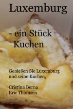 Luxemburg- ein Stück Kuchen af Cristina Berna