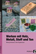 Werken mit Holz, Metall, Stoff und Ton af Alfred Aigner