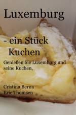 Luxemburg - ein Stück Kuchen af Cristina Berna