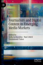 Journalism and Digital Content in Emerging Media Markets af Sofia Iordanidou