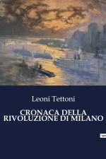 CRONACA DELLA RIVOLUZIONE DI MILANO af Leoni Tettoni