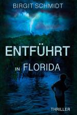 Entführt in Florida af Birgit Schmidt