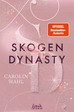 Skogen Dynasty (Crumbling Hearts, Band 1) af Carolin Wahl