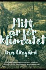 Mitt år för klimatet af Ina Ekegård