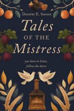 Tales of the Mistress, A Novel af Dorette E Snover