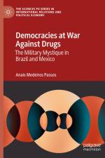 Democracies at War Against Drugs af Anaís Medeiros Passos