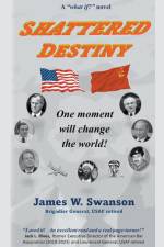 Shattered Destiny af James W. Swanson