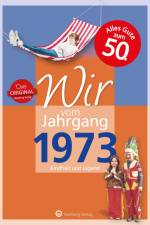 Wir vom Jahrgang 1973 - Kindheit und Jugend af Olaf Dellit