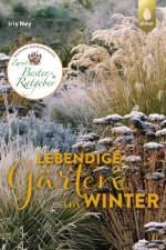 Lebendige Gärten im Winter af Iris Ney