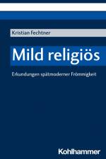 Mild religiös af Kristian Fechtner
