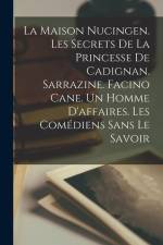 La maison Nucingen. Les secrets de la princesse de Cadignan. Sarrazine. Facino Cane. Un homme d'affaires. Les comédiens sans le savoir af Anonymous