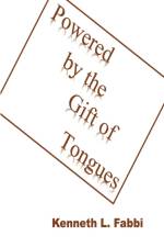 Powered by the Gift of Tongues af Kenneth L Fabbi