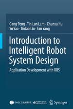 Introduction to Intelligent Robot System Design af Gang Peng