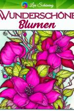 Schöning, L: Wunderschöne Blumen af Lea Schöning