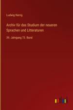 Archiv für das Studium der neueren Sprachen und Litteraturen af Ludwig Herrig