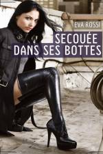 Secouée dans ses bottes af Eva Rossi