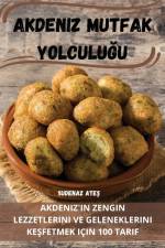 Akdeniz Mutfak Yolculu¿u af Sudenaz Ate¿
