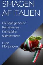 Smagen af Italien af Luca Mortensen