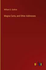Magna Carta, and Other Addresses af William D. Guthrie