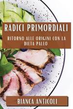 Radici Primordiali af Bianca Anticoli