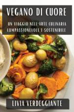 Vegano di Cuore af Livia Verdeggiante