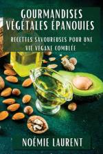 Gourmandises Végétales Épanouies af Noémie Laurent