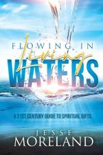 Flowing In Living Waters af Jesse Moreland