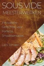 Sous Vide Meesterwerken af Lars Jansen