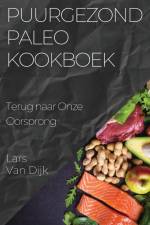 Puurgezond Paleo Kookboek af Lars van Dijk